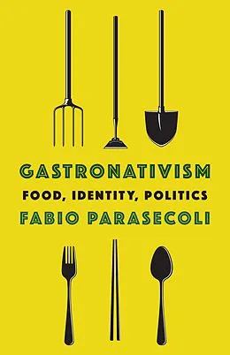 E-Book (epub) Gastronativism von Fabio Parasecoli