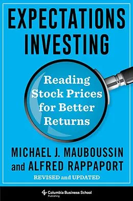 E-Book (epub) Expectations Investing von Michael Mauboussin, Alfred Rappaport