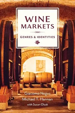 E-Book (epub) Wine Markets von Michael T. Hannan, Giacomo Negro