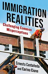 eBook (epub) Immigration Realities de Ernesto Castañeda, Carina Cione