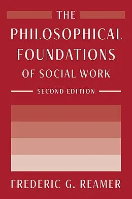 E-Book (epub) The Philosophical Foundations of Social Work von Frederic G. Reamer