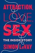 E-Book (epub) Attraction, Love, Sex von Simon Levay
