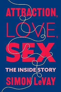 E-Book (epub) Attraction, Love, Sex von Simon Levay