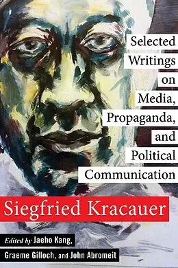 E-Book (pdf) Selected Writings on Media, Propaganda, and Political Communication von Siegfried Kracauer