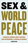 E-Book (epub) Sex and World Peace von Valerie Hudson, Mary Caprioli, Donna Lee Bowen