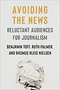 E-Book (epub) Avoiding the News von Benjamin Toff, Ruth Palmer, Rasmus Kleis Nielsen