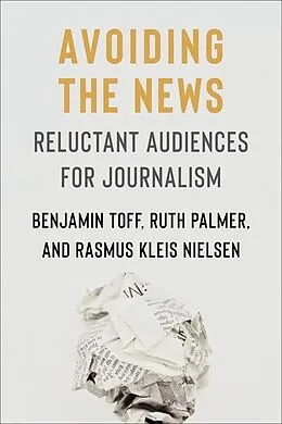 E-Book (epub) Avoiding the News von Benjamin Toff, Ruth Palmer, Rasmus Kleis Nielsen
