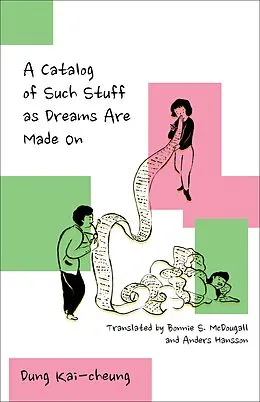 E-Book (epub) A Catalog of Such Stuff as Dreams Are Made On von Kai-Cheung Dung