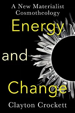 E-Book (epub) Energy and Change von Clayton Crockett