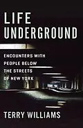 E-Book (epub) Life Underground von Terry Williams