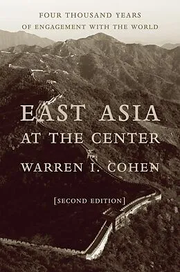 E-Book (epub) East Asia at the Center von Warren I. Cohen