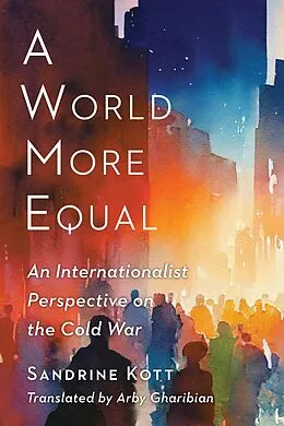 E-Book (epub) A World More Equal von Sandrine Kott