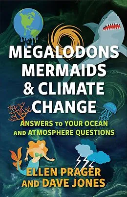 E-Book (epub) Megalodons, Mermaids, and Climate Change von Ellen Prager, Dave Jones