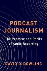 eBook (epub) Podcast Journalism de David Dowling