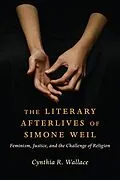 E-Book (epub) The Literary Afterlives of Simone Weil von Cynthia R. Wallace