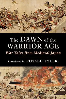 E-Book (epub) The Dawn of the Warrior Age von Royall Tyler