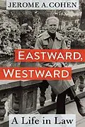 E-Book (epub) Eastward, Westward von Jerome A. Cohen