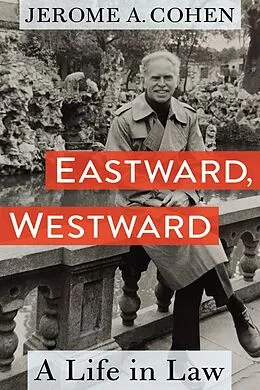 E-Book (epub) Eastward, Westward von Jerome A. Cohen