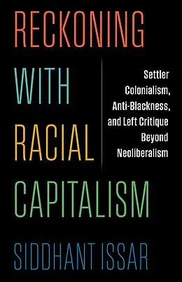 E-Book (epub) Reckoning with Racial Capitalism von Siddhant Issar