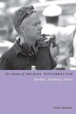 E-Book (pdf) The Cinema of Michael Winterbottom von Bruce Bennett