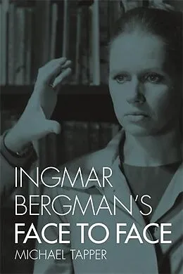 E-Book (epub) Ingmar Bergman's Face to Face von Michael Tapper