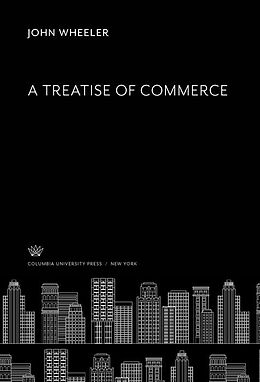 eBook (pdf) A Treatise of Commerce de John Wheeler