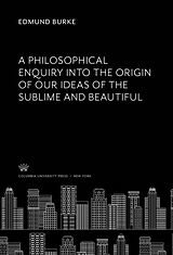 eBook (pdf) A Philosophical Enquiry into the Origin of Our Ideas of the Sublime and Beautiful de Edmund Burke