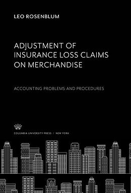 eBook (pdf) Adjustment of Insurance Loss Claims on Merchandise de Leo Rosenblum