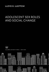 eBook (pdf) Adolescent Sex Roles and Social Change de Lloyd B. Lueptow