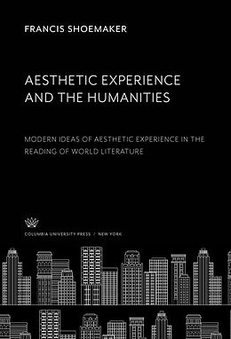 eBook (pdf) Aesthetic Experience and the Humanities de Francis Shoemaker