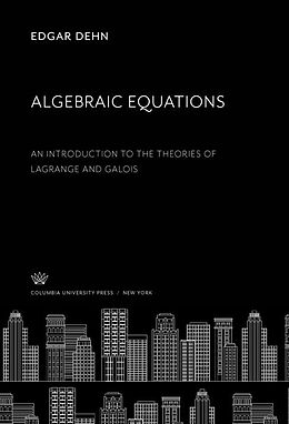 eBook (pdf) Algebraic Equations de Edgar Dehn