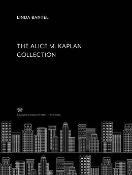 E-Book (pdf) The Alice M. Kaplan Collection von Linda Bantel