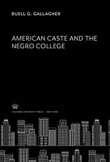 eBook (pdf) American Caste and the Negro College de Buell G. Gallagher
