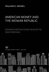 eBook (pdf) American Money and the Weimar Republic de William C. Mcneil