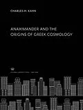 E-Book (pdf) Anaximander and the Origins of Greek Cosmology von Charles H. Kahn