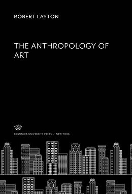 eBook (pdf) The Anthropology of Art de Robert Layton