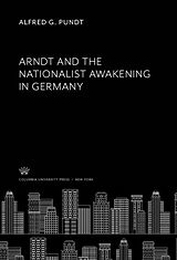 eBook (pdf) Arndt and the Nationalist Awakening in Germany de Alfred G. Pundt