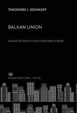 eBook (pdf) Balkan Union de Theodore I. Geshkoff