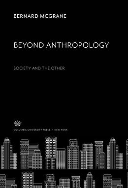 eBook (pdf) Beyond Anthropology de Bernard Mcgrane