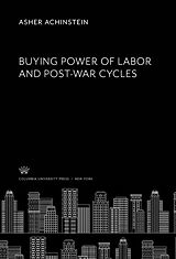 eBook (pdf) Buying Power of Labor and Post-War Cycles de Asher Achinstein