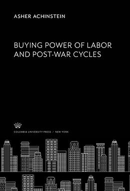 eBook (pdf) Buying Power of Labor and Post-War Cycles de Asher Achinstein