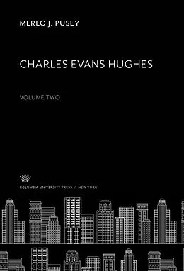 E-Book (pdf) Charles Evans Hughes von Merlo J. Pusey