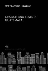 eBook (pdf) Church and State in Guatemala de Mary Patricia Holleran