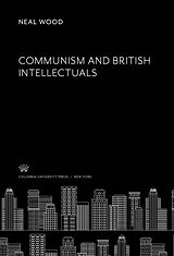 eBook (pdf) Communism and British Intellectuals de Neal Wood
