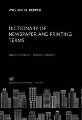 eBook (pdf) Dictionary of Newspaper and Printing Terms de William M. Pepper