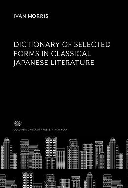 eBook (pdf) Dictionary of Selected Forms in Classical Japanese Literature de Ivan Morris