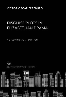 eBook (pdf) Disguise Plots in Elizabethan Drama de Victor Oscar Freeburg
