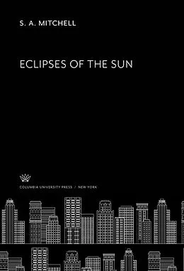 E-Book (pdf) Eclipses of the Sun von S. A. Mitchell