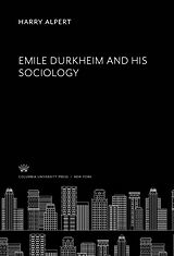 E-Book (pdf) Emile Durkheim and His Sociology von Harry Alpert