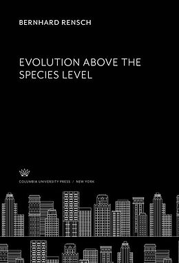 eBook (pdf) Evolution Above the Species Level de Bernhard Rensch
